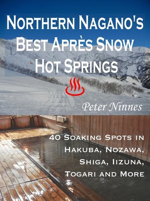cover image of Northern Nagano's Best Après Snow Hot Springs